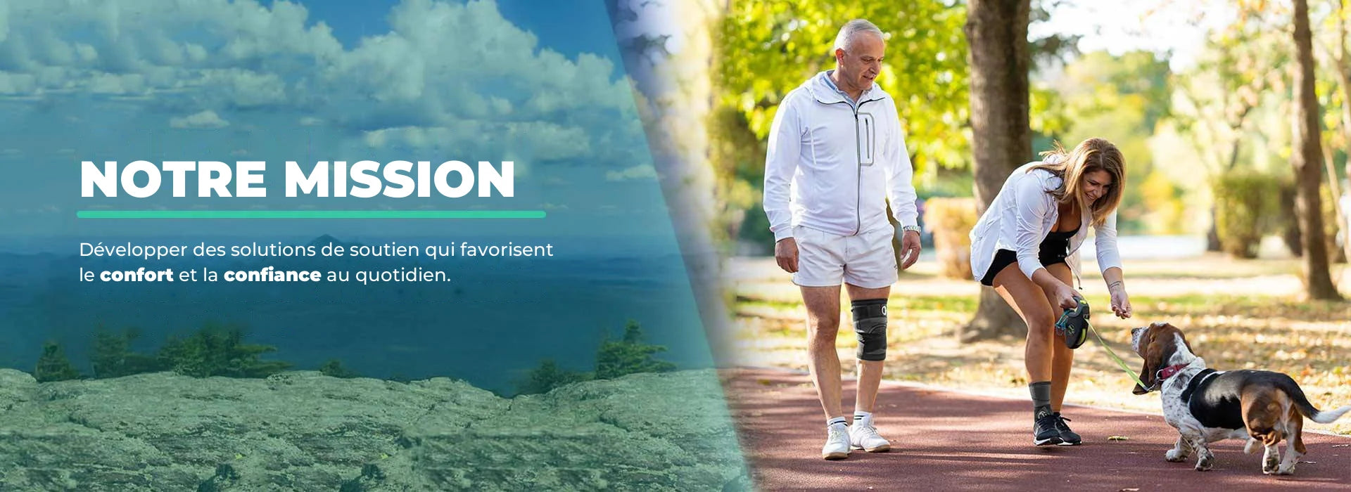Notre mission : développer des solutions de soutien qui favorisent le confort et la confiance au quotidien.